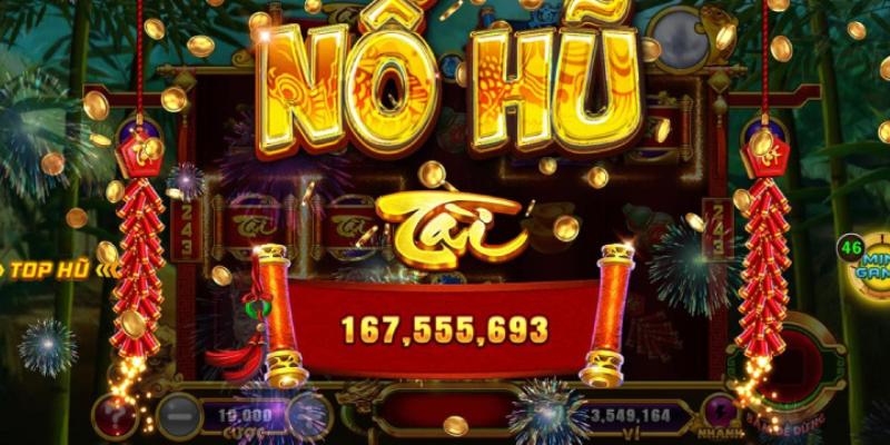 Nổ hũ Tài Xỉu trúng lớn dễ dàng