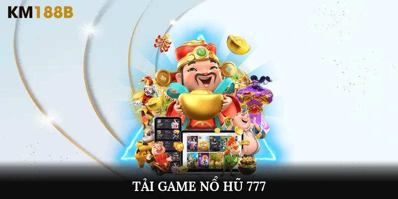 tải game nổ hũ 777